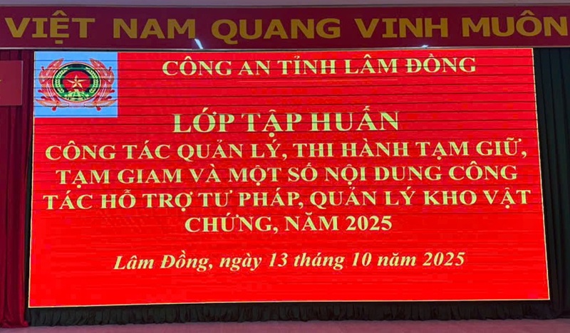 Công an tỉnh Lâm Đồng tổ chức tập huấn công tác quản lý, thi hành tạm giữ, tạm giam và một số nội dung công tác hỗ trợ tư pháp, quản lý kho vật chứng năm 2025